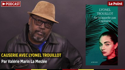 Causerie avec Lyonel Trouillot, par Valérie Marin La Meslée