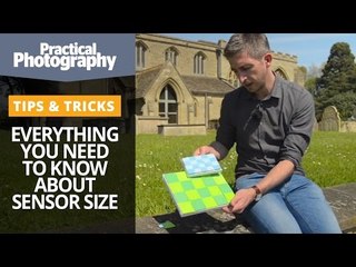 Photography tips - Everything you need to know about sensor size