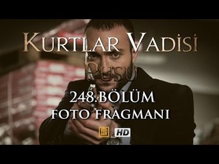 Kurtlar Vadisi Pusu 248. Bölüm Foto Fragmanı