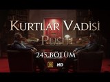 Kurtlar Vadisi Pusu 245. Bölüm HD | English Subtitles | ترجمة إلى العربية