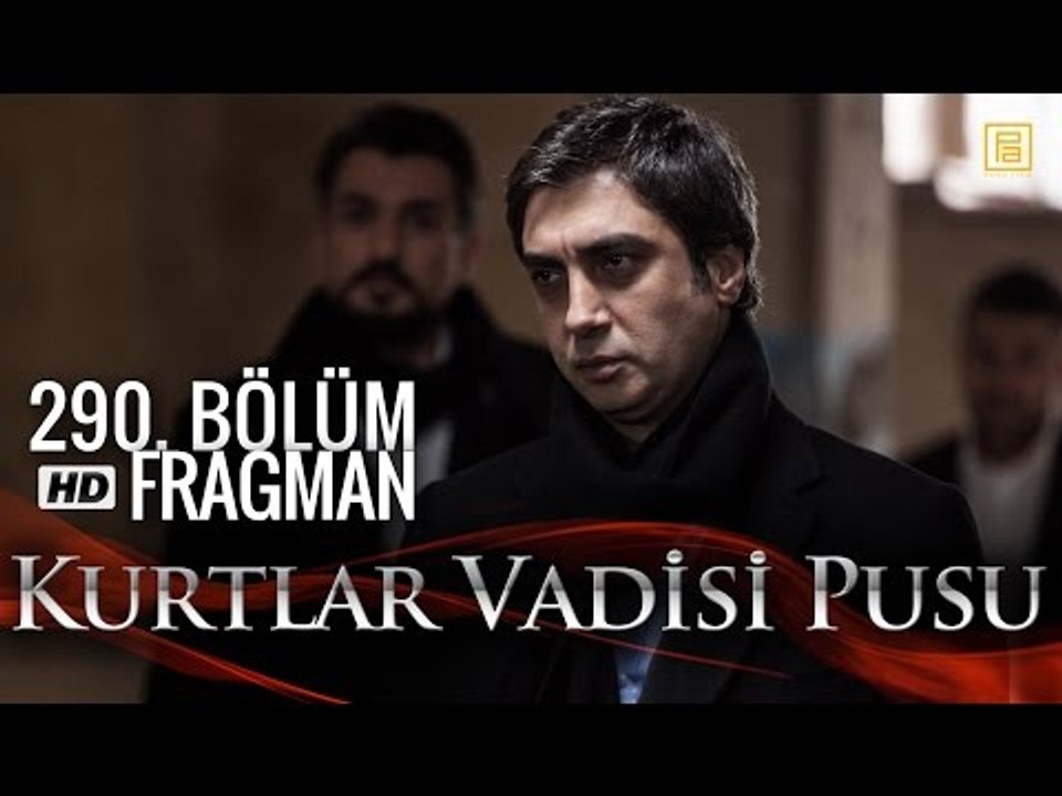 Kurtlar Vadisi Pusu 290. Bölüm Fragmanı