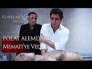 Polat Alemdar'ın Memati'ye vedası
