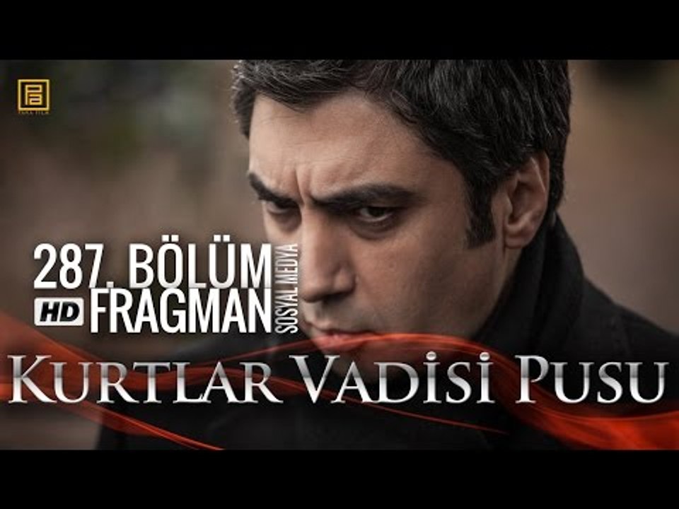 Kurtlar Vadisi Pusu 287 Sosyal Medya Fragmanı