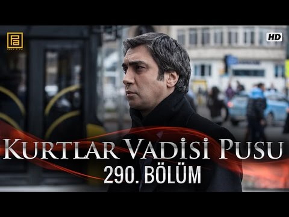 Kurtlar Vadisi Pusu 290. Bölüm