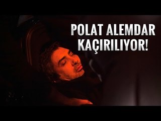 Polat Alemdar'ın kaçırılma sahnesi