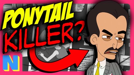 WHO Is The PONYTAIL Killer? (7 Big Mouth Ponytail Killer Theories)