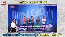 Trường Giang bị Trấn Thành kết tội hay ôm ấp khách mời nữ