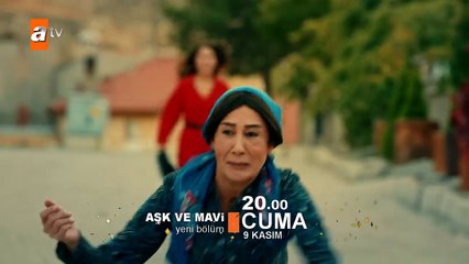 Aşk ve Mavi 77. Bölüm Fragmanı