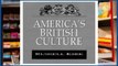 [P.D.F] America s British Culture (The Library of Conservative Thought) [E.P.U.B]