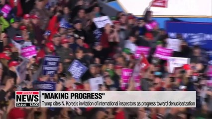 Trump cites N. Korea's invitation of international inspectors as progress toward denuclearization