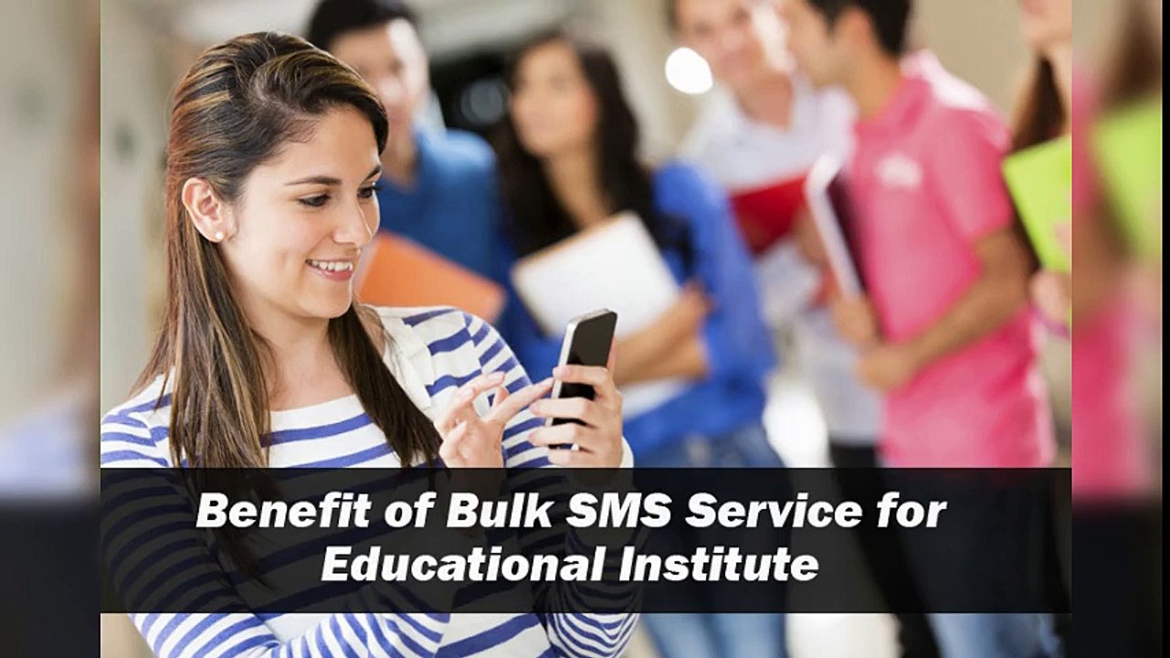 Benefit of Bulk SMS Service for Educational Institute