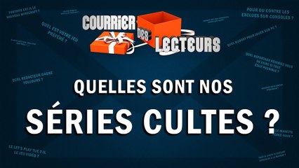Quelles sont nos séries cultes ? | LE COURRIER DES LECTEURS #71