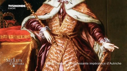 TV5Monde Secrets d Histoire Marie-Therese l envahissante imperatrice d Autriche      part 1/3