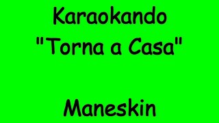 Karaoke Italiano - Torna a casa - Maneskin ( Testo )