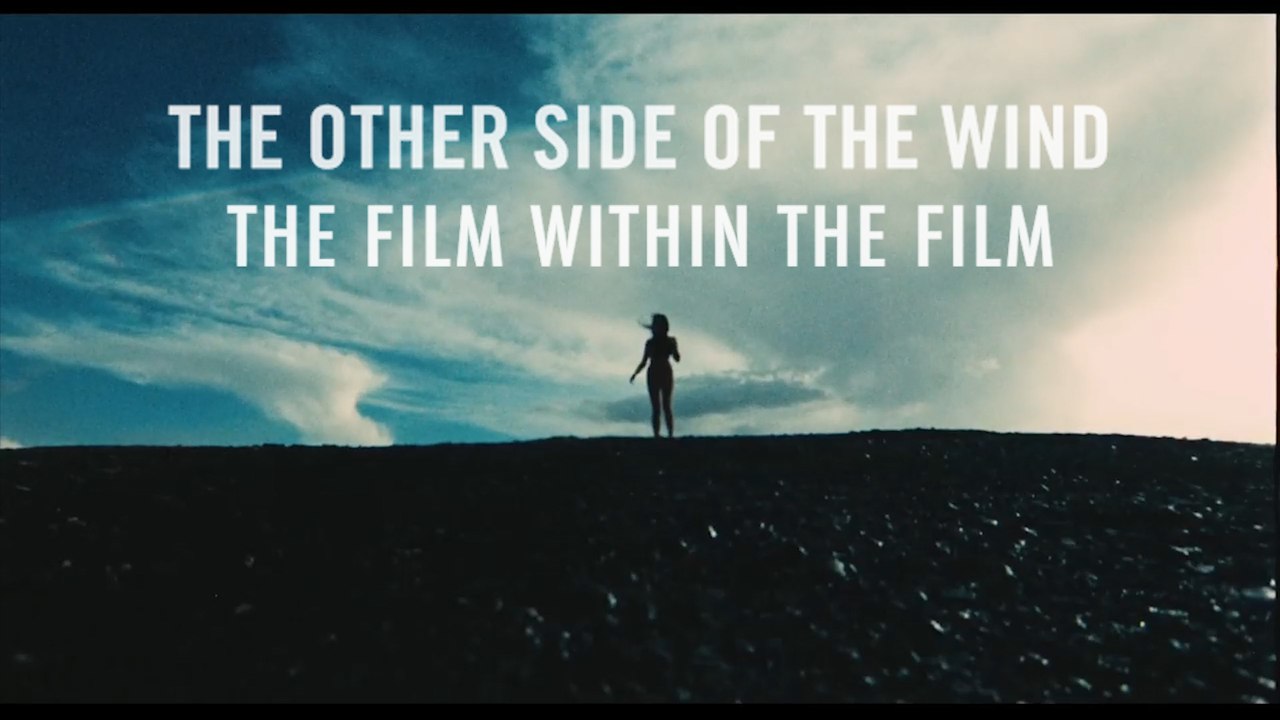 The Other Side of the Wind - The Film within the Film
