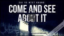 Come and See About It by Sai Ye Htet Kaung