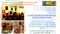 Eucaristia Vespertina no XXXI Domingo do Tempo Comum - Ano B - 03-11-2018