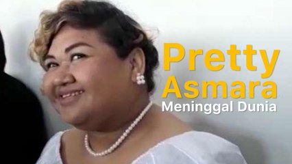 Artis Pretty Asmara Meninggal Dunia