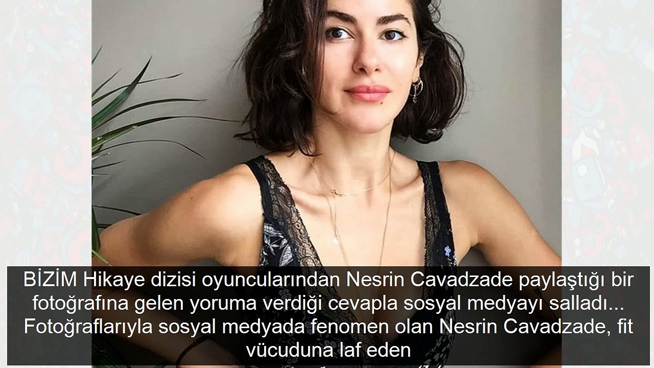 Bizim Hikaye oyuncusu Nesrin Cavadzade lahmacun da künefe de yiyor peki nasıl fit kalıyor?