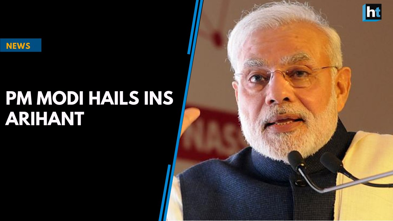 PM Modi hails INS Arihant for completing first deterrence patrol
