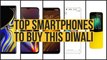 Top smartphones to buy this Diwali
