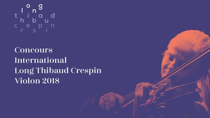 Concours Long Thibaud Crespin 2018 : finale récital (1ère partie)