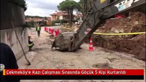 Çekmeköy'e Kazı Çalışması Sırasında Göçük 5 Kişi Kurtarıldı