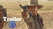 The Ballad of Buster Scruggs Trailer #2 (2018) Liam Neeson, James Franco Drama Movie HD