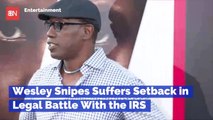 IRS Is Going After Millions From Wesley Snipes