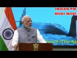 PM Narendra Modi - Praising INS Arihant and Indian Navy