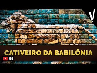 IMPÉRIO CALDEU e o CATIVEIRO DA BABILÔNIA │Historia