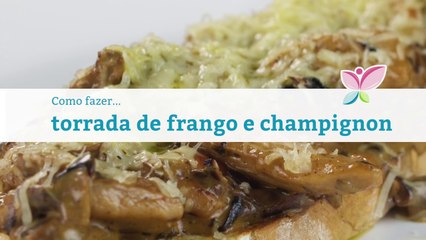Como fazer uma torrada de frango e champignon