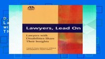 D.O.W.N.L.O.A.D [P.D.F] Lawyers, Lead on: Lawyers with Disabilities Share Their Insights