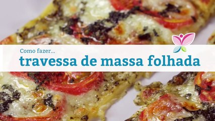 Como fazer uma travessa de massa folhada