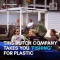 This company takes you 'fishing' for plastic and builds boats out of what you catch 