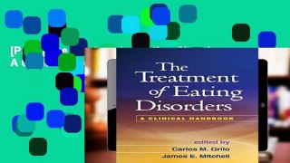[P.D.F] The Treatment of Eating Disorders: A Clinical Handbook [E.B.O.O.K]