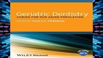 [P.D.F] Geriatric Dentistry: Caring for Our Aging Population [A.U.D.I.O.B.O.O.K]