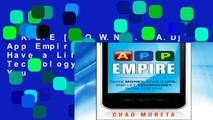 F.R.E.E [D.O.W.N.L.O.A.D] App Empire: Make Money, Have a Life, and Let Technology Work for You