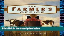 D.O.W.N.L.O.A.D [P.D.F] The Farmer s Office: Tools, Tips and Templates to Successfully Manage a