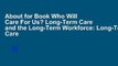 About for Book Who Will Care For Us? Long-Term Care and the Long-Term Workforce: Long-Term Care