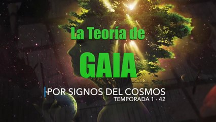 La Teoría de Gaia. Temporada 1 - 42