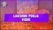 Lakshmi Pooja Vidhi | Diwali Special Video | Lakshmi Pooja Video | Pooja For Money & Wealth