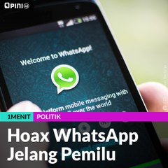 #1MENIT | Hoax WhatsApp Jelang Pemilu