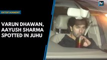 Varun Dhawan, Aayush Sharma spotted together in Juhu