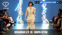 Ukrainian Fashion Week Spring/Summer 2019 - Nadya Dzyak | FashionTV | FTV