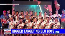 Bigger target ng Blu Boys