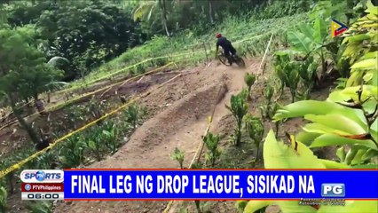 Final leg ng Drop League, sisikad na