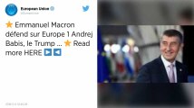 Emmanuel Macron défend sur Europe 1 Andrej Babis, le « Trump tchèque ».
