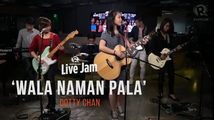 Dotty Chan – 'Wala Naman Pala'