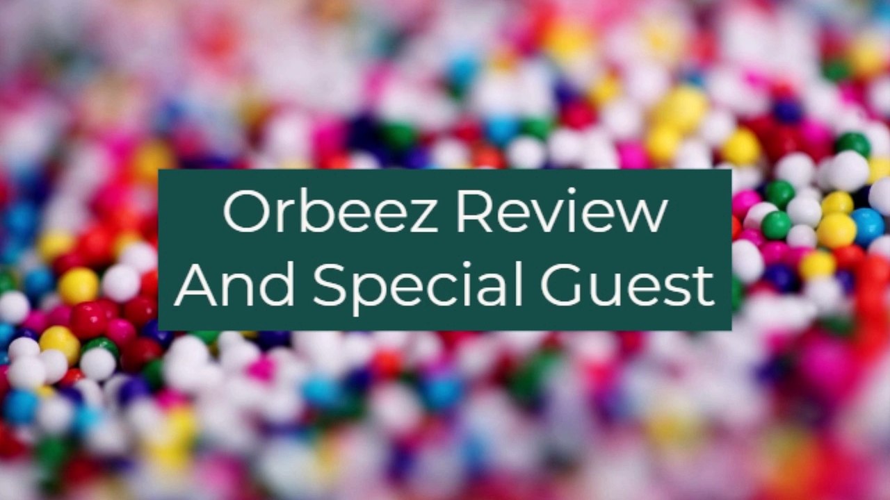 Orbeez Review And Special Guest!!!